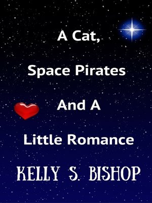 cover image of A Cat, Space Pirates and a Little Romance